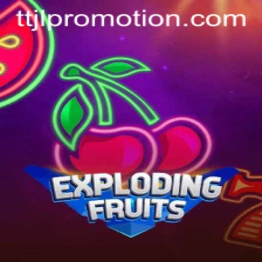 ExplodingFruits: A Juicy Adventure with TTJL